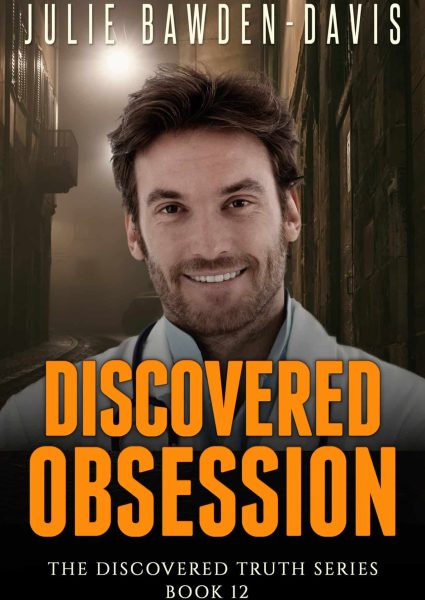Discovered Obsession (The Discovered Truth Series Book 12) - Romantic Suspense Novel Cover