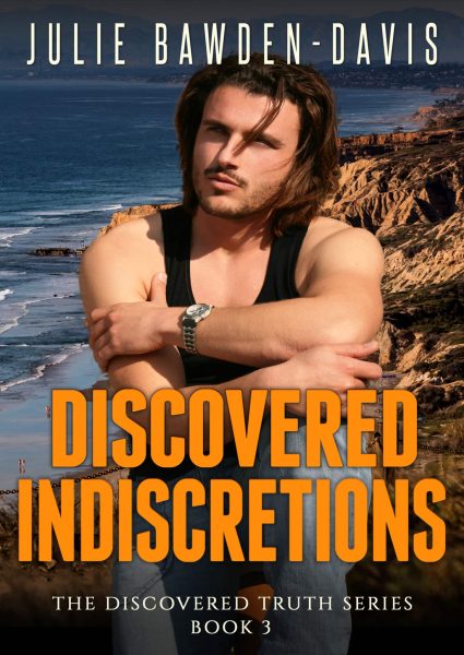 Discovered Indiscretions (The Discovered Truth Series Book 3) - Romance, Thriller, and Secrets at the Border. A suspenseful tale of love, danger, and uncovering hidden truths.