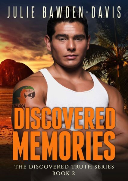 Discovered Memories (The Discovered Truth Series Book 2) - Romance, Suspense, and Uncovering the Past. A gripping tale of love, human trafficking, and mysterious family secrets.
