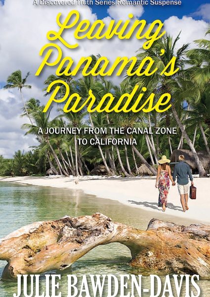 Cover image of Leaving Panama’s Paradise, depicting a tropical scene with a juxtaposition of Panama’s Canal Zone and California, reflecting the book’s themes of adventure, love, and uncovering dark secrets. Cover image of Leaving Panama’s Paradise, depicting a tropical scene with a juxtaposition of Panama’s Canal Zone and California, reflecting the book's themes of adventure, love, and uncovering dark secrets.